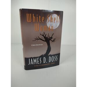 White Shell Woman James D. Doss A Charlie Moon Mystery Hardcover Colorado Ute